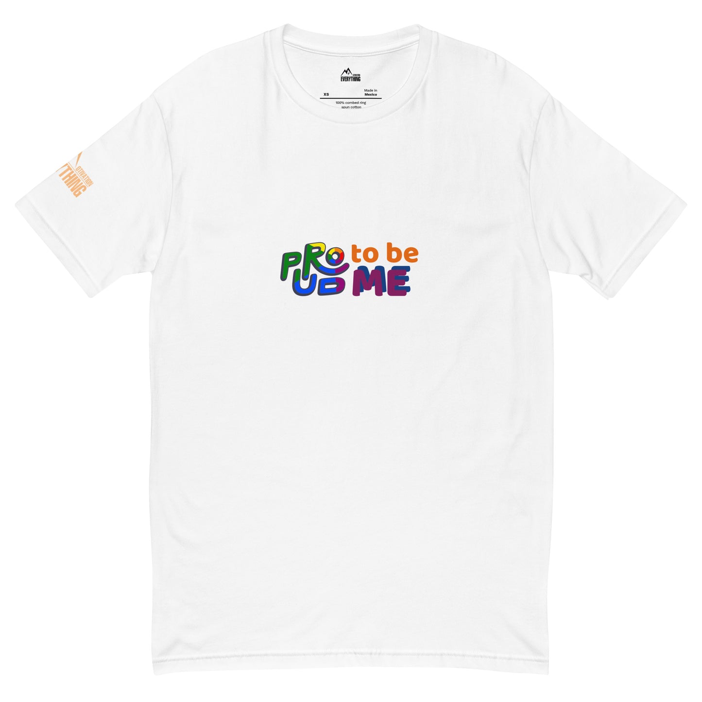 Motivation Over Everything "proud to be me" Short Sleeve T-shirt