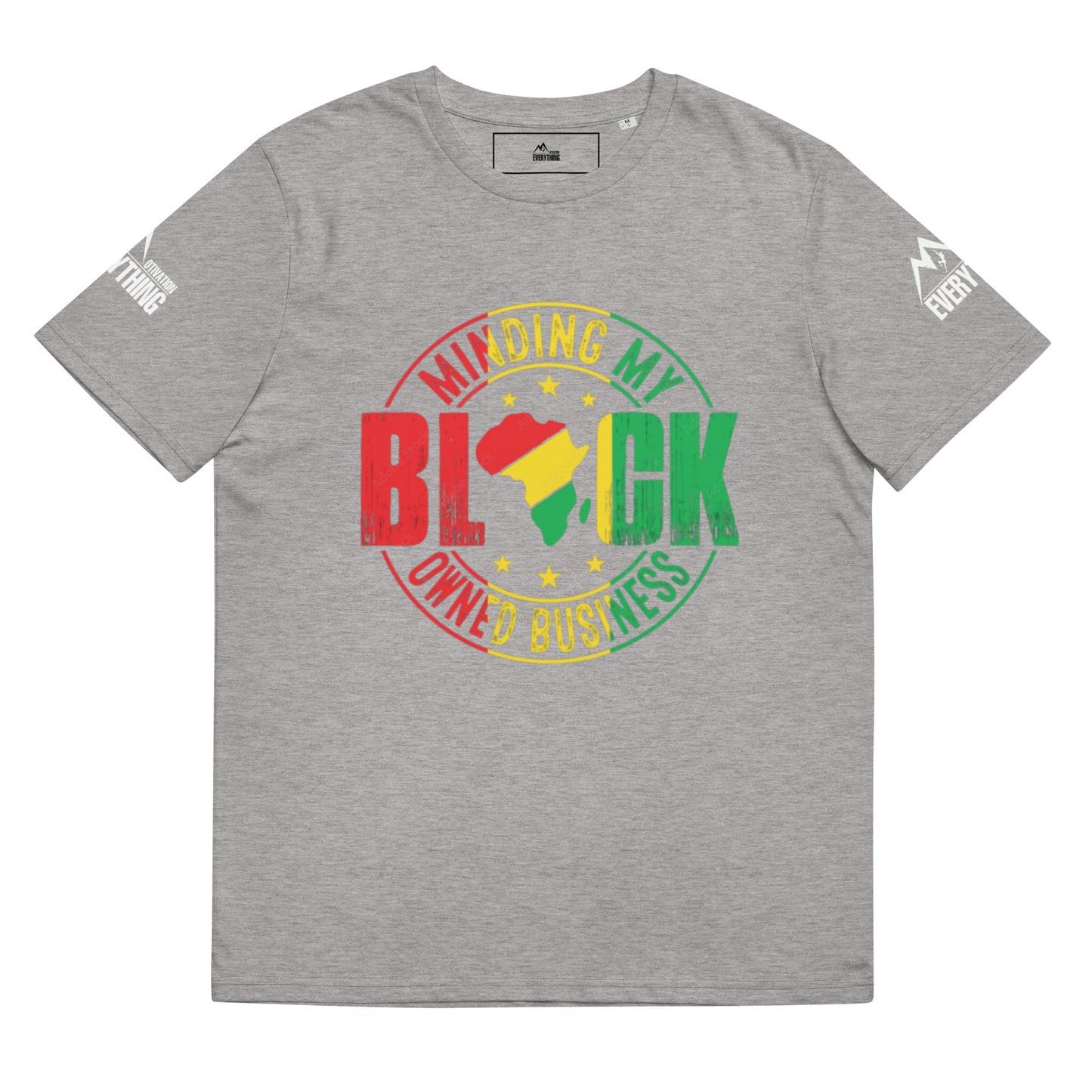 Motivation Over Everything "Minding my black owned business" Unisex organic cotton t-shirt.