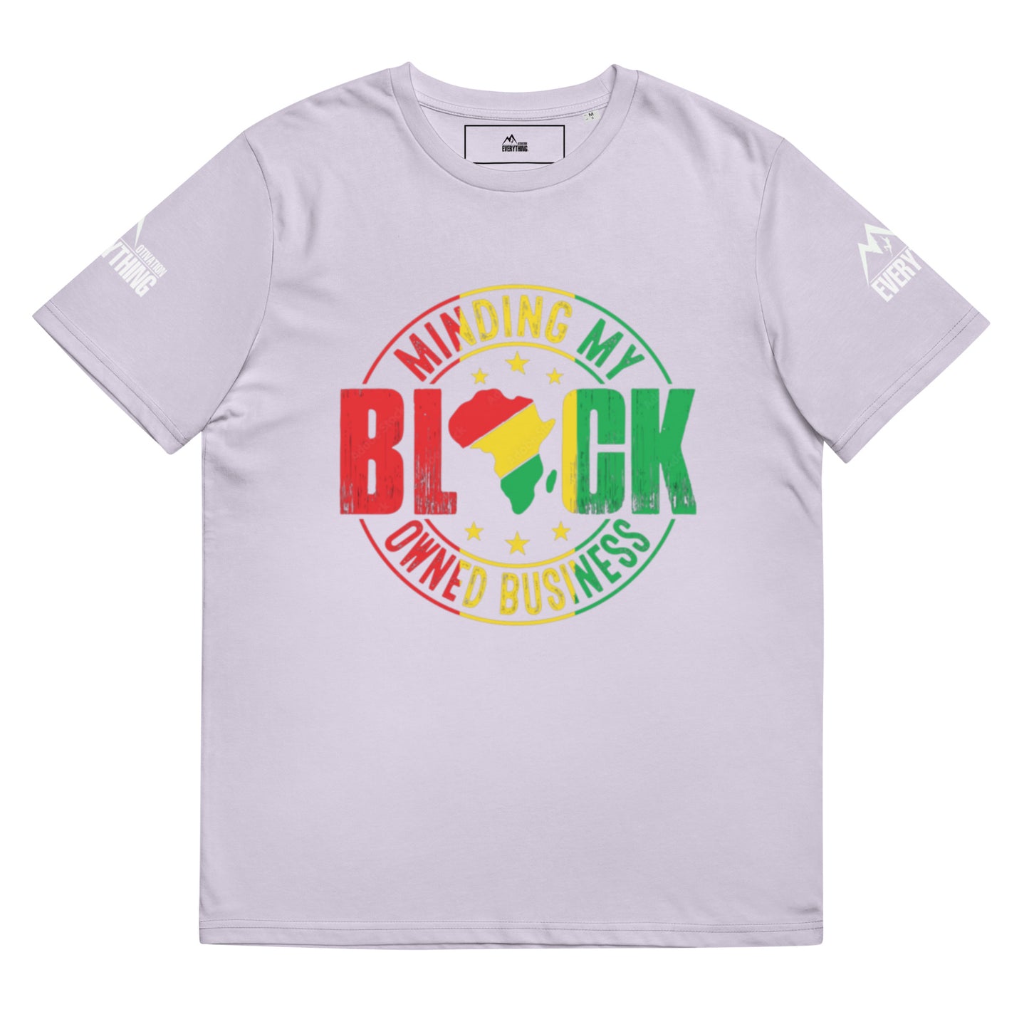 Motivation Over Everything "Minding my black owned business" Unisex organic cotton t-shirt.